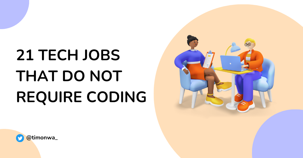 21 no-code tech jobs: You don't need to write code to become a Tech Sis/Bro.