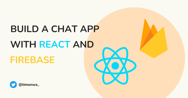 How to Build a Real-time Chat App with React and Firebase
